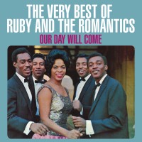 Purchase Ruby & the Romantics - Our Day Will Come: The Very Best Of Ruby And The Romantics CD2