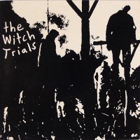 Purchase The Witch Trials - The Witch Trials (Vinyl)