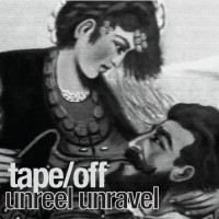 Purchase Tape/Off - Unreel Unravel (EP)