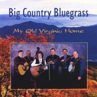 Purchase Big Country Bluegrass - My Old Virginia Home