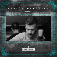 Purchase Evan Craft - Sesion Organica: Part 1