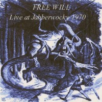 Purchase Free Will - Live At Jabberwocky 1970 CD1
