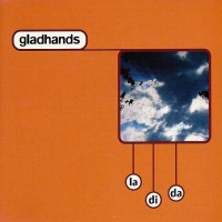Purchase Gladhands - La Di Da (Deluxe Edition)