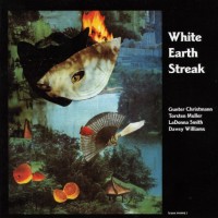 Purchase Günter Christmann - White Earth Streak (With Torsten Müller, Ladonna Smith & Davey Williams) (Vinyl)