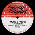 Buy House 2 House - Hypnotize Me / I Wanna See You Dance (Mixes) (EP) Mp3 Download