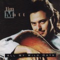 Buy Jim Matt - All My Wild Oats Mp3 Download
