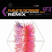 Purchase Future Breeze - Keep The Fire Burnin' (Remixes) (MCD)
