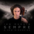 Buy Ian Maksin - Sempre: A New Dimension Mp3 Download