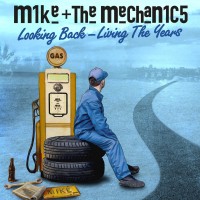 Purchase Mike & The Mechanics - Looking Back Living The Years (Deluxe Edition)