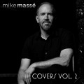 Buy Mike Massé - Covers Vol. 2 CD2 Mp3 Download