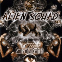 Purchase Alien Squad - Sons Of A Switch