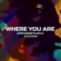 Buy John Summit - Where You Are (Zedd Remix) (CDS) Mp3 Download