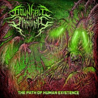 Purchase Downfall Of Mankind - The Path Of Human Existence
