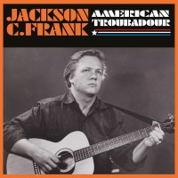 Purchase Jackson C. Frank - American Troubadour (Reissued 2020)