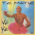 Buy TC Matic - Yé Yé (Vinyl) Mp3 Download