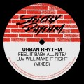 Buy Urban Rhythm - Feel It Baby All Nite / Luv Will Make It Right (VLS) Mp3 Download