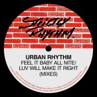 Purchase Urban Rhythm - Feel It Baby All Nite / Luv Will Make It Right (VLS)