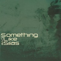 Purchase Something Like Silas - Something Like Silas: Live
