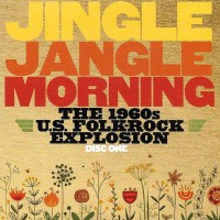 Purchase VA - Jingle Jangle Morning: The 1960S U.S. Folk-Rock Explosion CD1