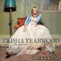 Buy trisha yearwood - The Mirror Mp3 Download
