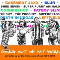 Purchase VA - Going Out Of My Head: Adventures On The Indie Dancefloor 1995-1999 CD3