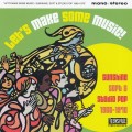 Buy VA - Let's Make Some Music!: Sunshine, Soft And Studio Pop 1966–1970 Mp3 Download