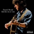 Buy Daniel Meade - When Was The Last Time Mp3 Download
