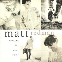 Purchase Matt Redman - Passion For Your Name