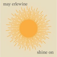 Purchase May Erlewine - Shine On (CDS)