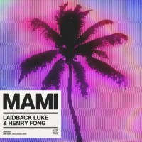 Purchase Laidback Luke - Mami (Feat. Henry Fong) (CDS)