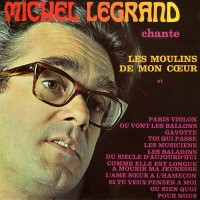 Purchase Michel Legrand - Michel Legrand Chante Les Moulins De Mon Coeur