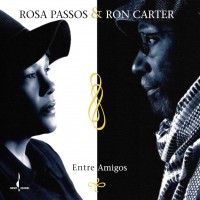 Purchase Rosa Passos & Ron Carter - Entre Amigos (Remastered 2025)