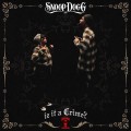 Buy Snoop Dogg - Iz It A Crime? Mp3 Download