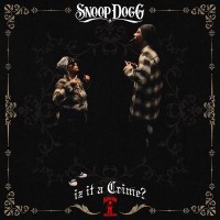Purchase Snoop Dogg - Iz It A Crime?