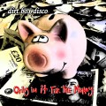 Buy Dirt Box Disco - Only In It For The Money Mp3 Download