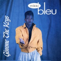 Purchase Mikki Bleu - Gimme The Keys