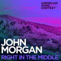 Buy John Morgan - Right In The Middle (From “american Song Contest”) (CDS) Mp3 Download