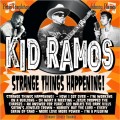 Buy Kid Ramos - Strange Things Happening Mp3 Download