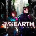 Buy The Day We Left Earth - The Day We Left Earth Mp3 Download