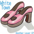 Buy White Town - Another Lover (EP) Mp3 Download