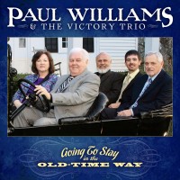 Purchase Paul Williams & The Victory Trio - Going To Stay In The Old-Time Way