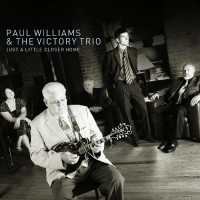 Purchase Paul Williams & The Victory Trio - Just A Little Closer Home