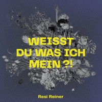 Purchase Resi Reiner - Weisst Du Was Ich Mein?!