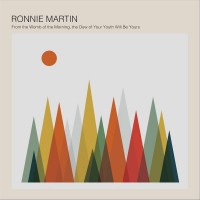 Purchase Ronnie Martin - From The Womb Of The Morning, The Dew Of Your Youth Will Be Yours