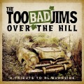 Buy The Too Bad Jims - Over The Hill Mp3 Download