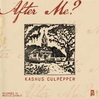 Purchase Kashus Culpepper - After Me? (CDS)