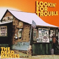 Purchase The Dead Daisies - Lookin' For Trouble