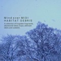 Buy Mind Over Midi - Habitat Debris Mp3 Download