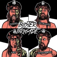 Purchase Blister Brigade - Pissed, Outraged And Outgunned (EP)