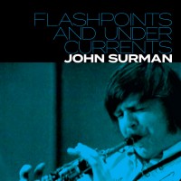 Purchase John Surman - Flashpoints And Undercurrents CD1
